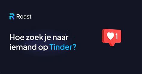 tinder check of je dezelfde mensen kent|Iemand vinden op Tinder: 5 methoden